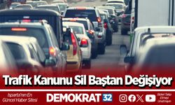 Trafik Kanunu Sil Baştan Değişiyor