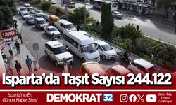 Isparta’da Taşıt Sayısı 244.122
