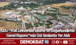 SDÜ “YÖK Üniversite İzleme ve Değerlendirme Genel Raporu”nda Üst Sıralarda Yer Aldı