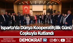 Isparta’da Dünya Kooperatifçilik Günü Coşkuyla Kutlandı