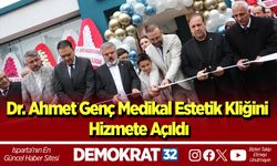 Dr. Ahmet Genç Medikal Estetik Kliğini Hizmete Açıldı
