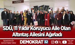 SDÜ, 11 Yıldır Koruyucu Aile Olan Altıntaş Ailesini Ağırladı