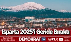 Isparta 2025’i Geride Bıraktı