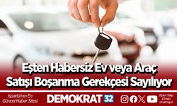 Eşten Habersiz Ev veya Araç Satışı Boşanma Gerekçesi Sayılıyor