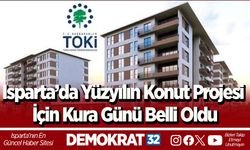 Isparta’da Yüzyılın Konut Projesi İçin Kura Günü Belli Oldu