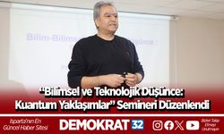 “Bilimsel ve Teknolojik Düşünce: Kuantum Yaklaşımlar” Semineri Düzenlendi