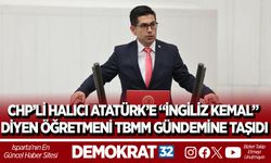 CHP’Lİ HALICI ATATÜRK’E “İNGİLİZ KEMAL” DİYEN ÖĞRETMENİ TBMM GÜNDEMİNE TAŞIDI