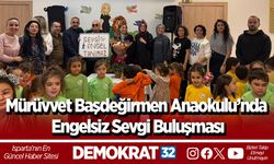 Mürüvvet Başdeğirmen Anaokulu’nda engelsiz sevgi buluşması