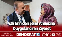 Vali Erin’den şehit annesine duygulandıran ziyaret