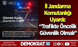 İl Jandarma Komutanlığı uyardı: “Trafikte Öncelik Güvenlik Olmalı”