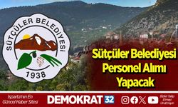 Sütçüler Belediyesi Personel Alımı Yapacak