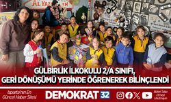 GÜLBİRLİK İLKOKULU 2/A SINIFI, GERİ DÖNÜŞÜMÜ YERİNDE ÖĞRENEREK BİLİNÇLENDİ