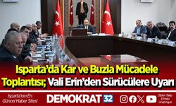 Isparta’da Kar ve Buzla Mücadele Toplantısı; Vali Erin’den Sürücülere Uyarı