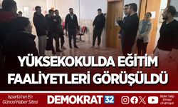 YÜKSEKOKULDA EĞİTİM FAALİYETLERİ GÖRÜŞÜLDÜ