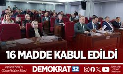 16 MADDE KABUL EDİLDİ