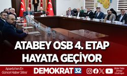 ATABEY OSB 4. ETAP HAYATA GEÇİYOR