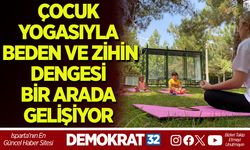 ÇOCUK YOGASIYLA BEDEN VE ZİHİN DENGESİ BİR ARADA GELİŞİYOR