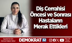 Diş Cerrahisi Öncesi ve Sonrası Hastaların Merak Ettikleri
