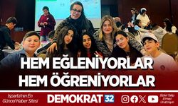 HEM EĞLENİYORLAR, HEM ÖĞRENİYORLAR