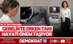 GEBELİKTE ERKEN TANI HAYATİ ÖNEM TAŞIYOR
