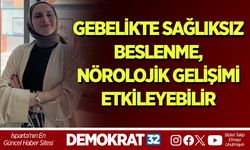 GEBELİKTE SAĞLIKSIZ BESLENME, NÖROLOJİK GELİŞİMİ ETKİLEYEBİLİR