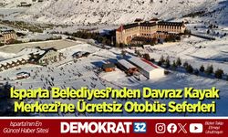 Isparta Belediyesi’nden Davraz Kayak Merkezi’ne Ücretsiz Otobüs Seferleri