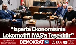 “Isparta Ekonomisinin Lokomotifi IYAŞ'a Teşekkür”