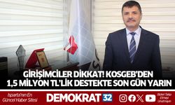 GİRİŞİMCİLER DİKKAT! KOSGEB’DEN 1,5 MİLYON TL’LİK DESTEKTE SON GÜN YARIN