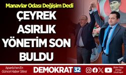 ÇEYREK ASIRLIK YÖNETİM SON BULDU