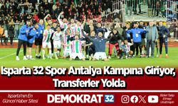 Isparta 32 Spor Antalya Kampına Giriyor, Transferler Yolda