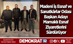 Madeni İş Esnaf ve Sanatkârlar Odası Başkan Adayı Mamaklı Esnaf Ziyaretlerini Sürdürüyor
