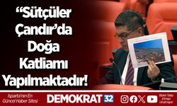 “Sütçüler Çandır’da Doğa Katliamı Yapılmaktadır!