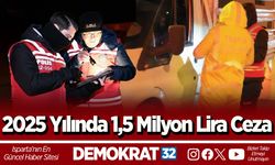 2025 Yılında 1,5 Milyon Lira Ceza