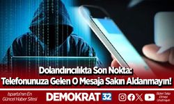 Dolandırıcılıkta Son Nokta: Telefonunuza Gelen O Mesaja Sakın Aldanmayın!