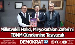 Milletvekili Halıcı, Miryokefalon Zaferi’ni TBMM gündemine taşıyacak