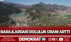 BARAJLARDAKİ DOLULUK ORANI ARTTI