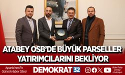 ATABEY OSB’DE BÜYÜK PARSELLER YATIRIMCILARINI BEKLİYOR