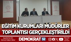 EĞİTİM KURUMLARI MÜDÜRLER TOPLANTISI GERÇEKLEŞTİRİLDİ