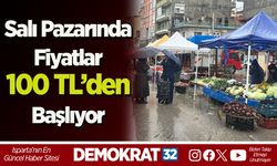 Salı Pazarında Fiyatlar 100 TL’den Başlıyor