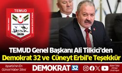 TEMUD Genel Başkanı Ali Tilkici’den Demokrat32 ve Cüneyt Erbil’e Teşekkür