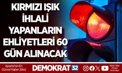 KIRMIZI IŞIK İHLALİ YAPANLARIN EHLİYETLERİ 60 GÜN ALINACAK