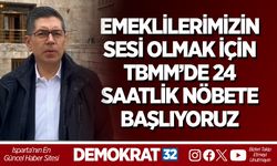 EMEKLİLERİMİZİN SESİ OLMAK İÇİN TBMM’DE 24 SAATLİK NÖBETE BAŞLIYORUZ