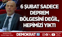 6 ŞUBAT SADECE DEPREM BÖLGESİNİ DEĞİL, HEPİMİZİ YIKTI