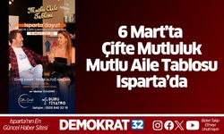 6 Mart’ta Çifte Mutluluk Mutlu Aile Tablosu Isparta’da