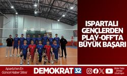 ISPARTALI GENÇLERDEN PLAY-OFF’TA BÜYÜK BAŞARI