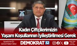 Kadın Çiftçilerimizin Yaşam Koşullarının İyileştirilmesi Gerek