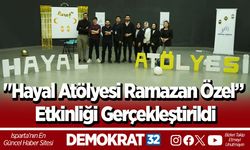 "Hayal Atölyesi Ramazan Özel” Etkinliği Gerçekleştirildi