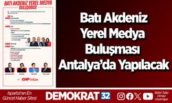 Batı Akdeniz Yerel Medya Buluşması Antalya’da Yapılacak