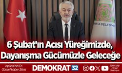 6 Şubat’ın Acısı Yüreğimizde, Dayanışma Gücümüzle Geleceğe