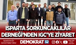 ISPARTA SORKUNCAKLILAR DERNEĞİ’NDEN IGC’YE ZİYARET